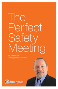 the perfect safety meeting by kevin burns safety speaker