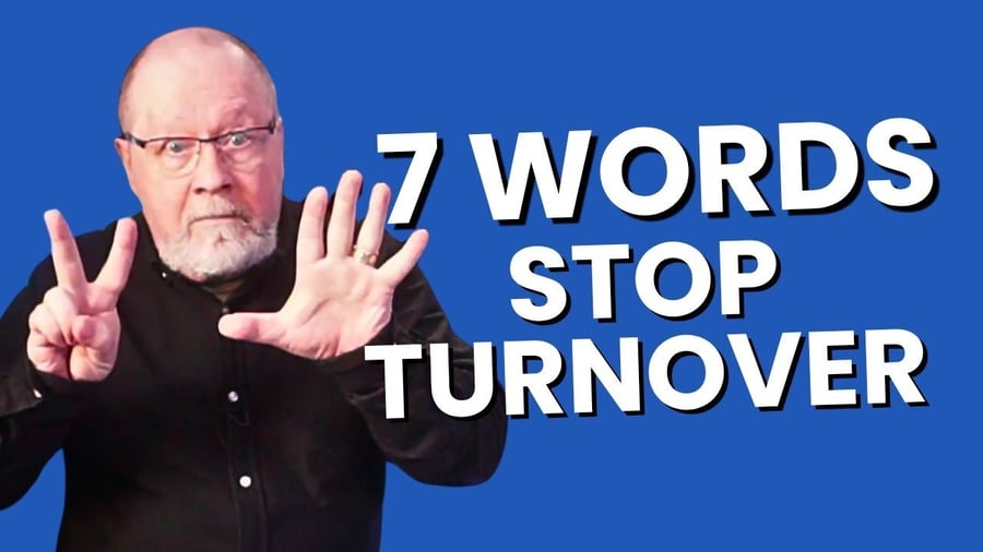 7 words stop turnover