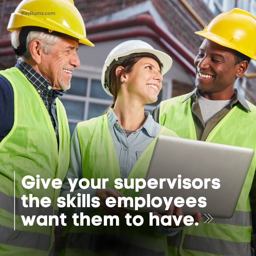 Give your supervisors the skills employees want them to have