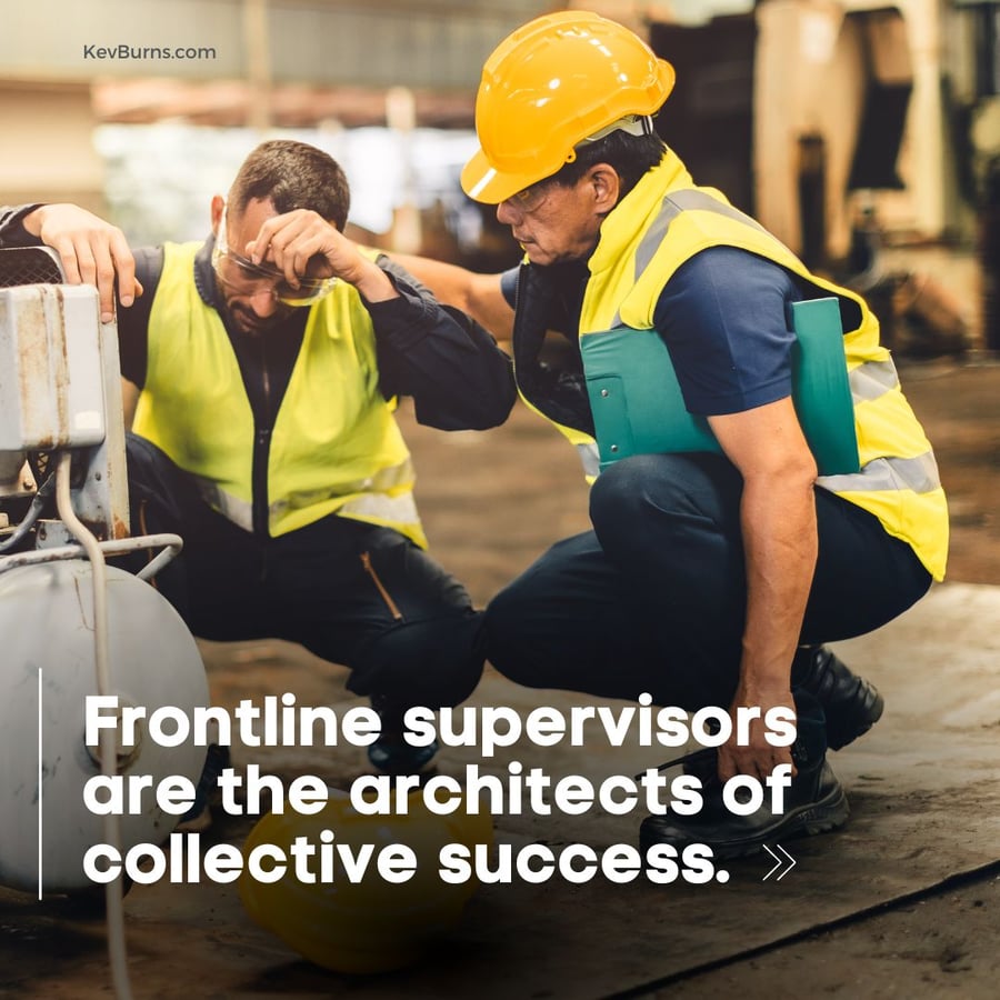 frontline supervisors are the architects of collective success