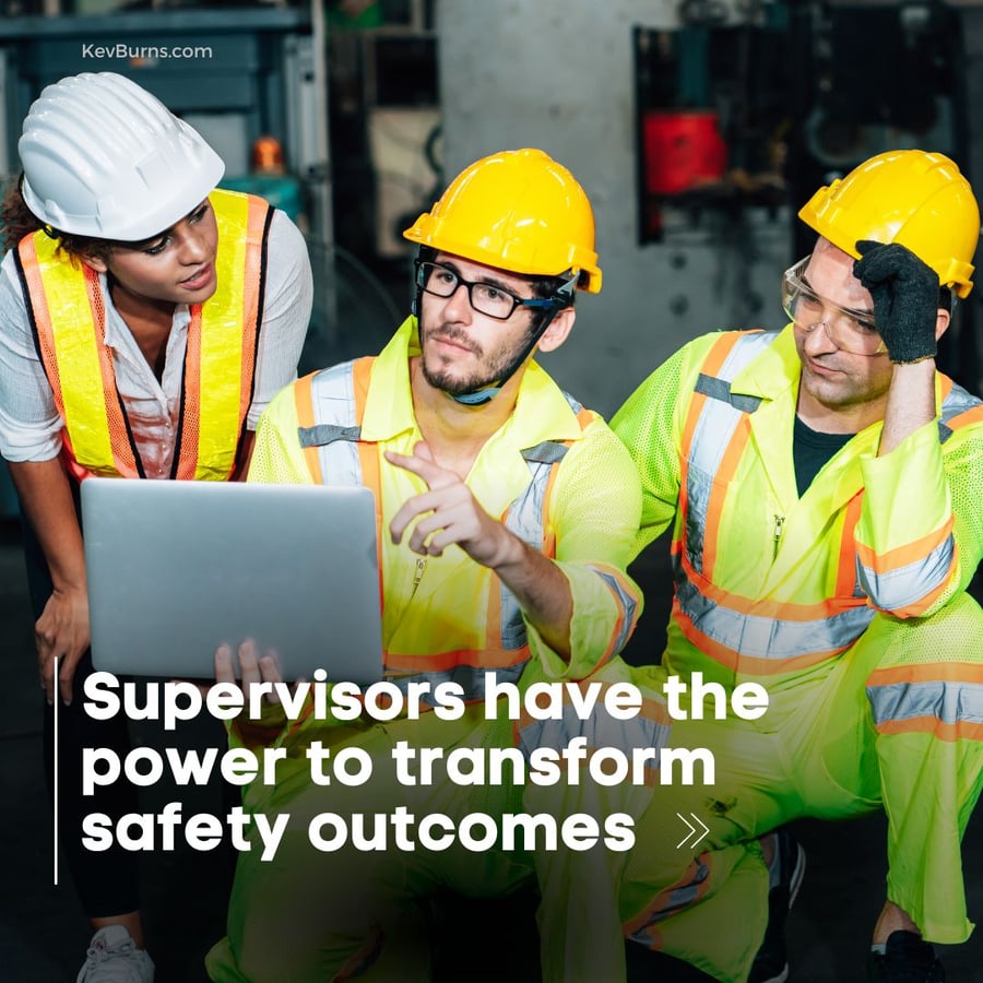 supervisors have the power to transform safety outcomes