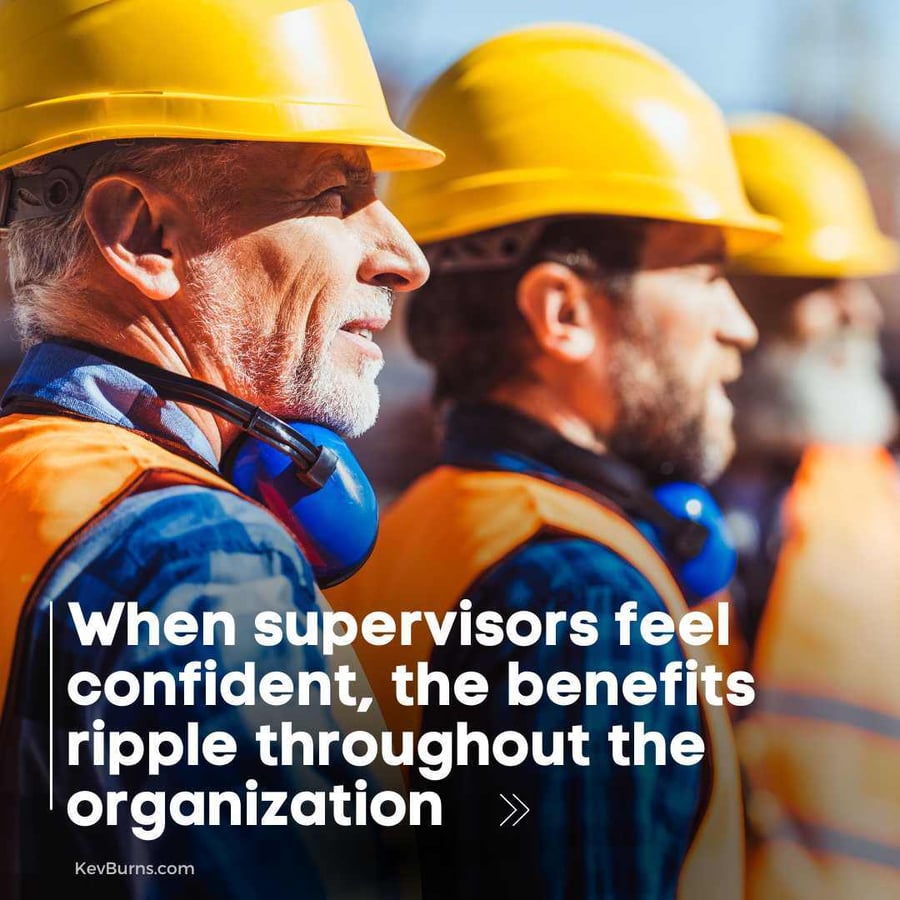 when supervisors feel confident, the benefits ripple through the organization