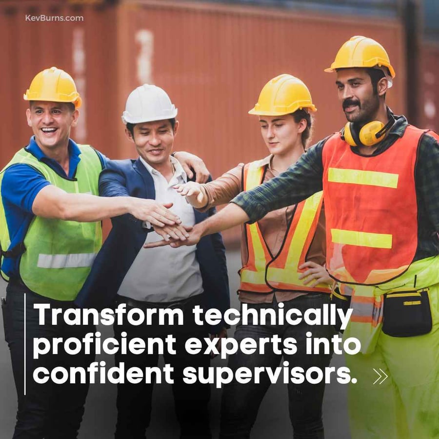 transform technically proficient experts into confident supervisors