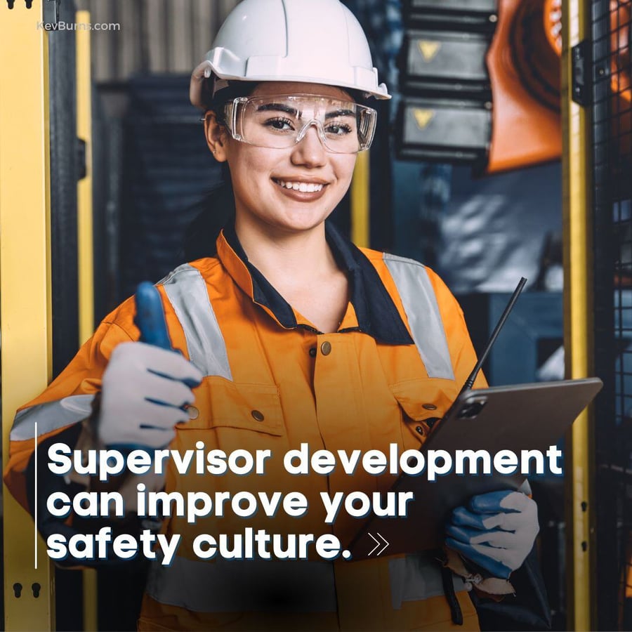 supervisor development can improve your safety culture