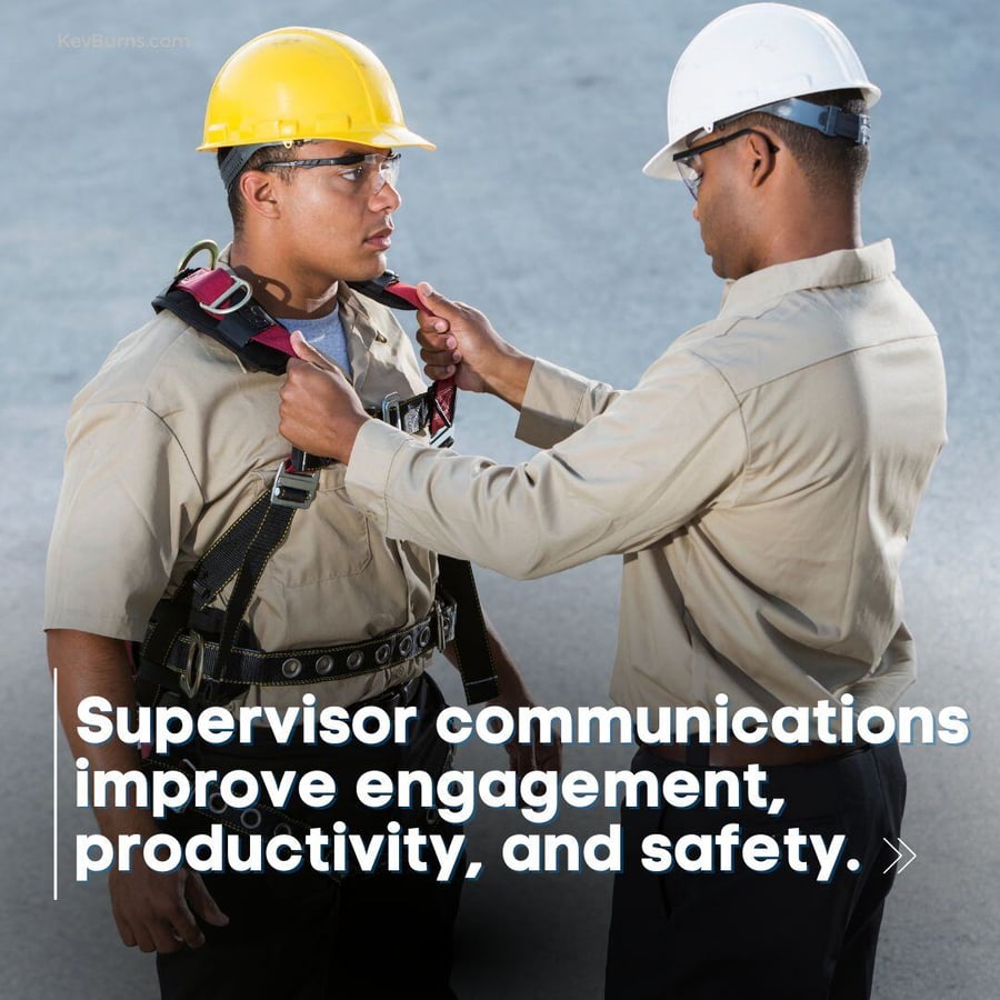 good supervisor communication skills improve engagement, productivity and safety
