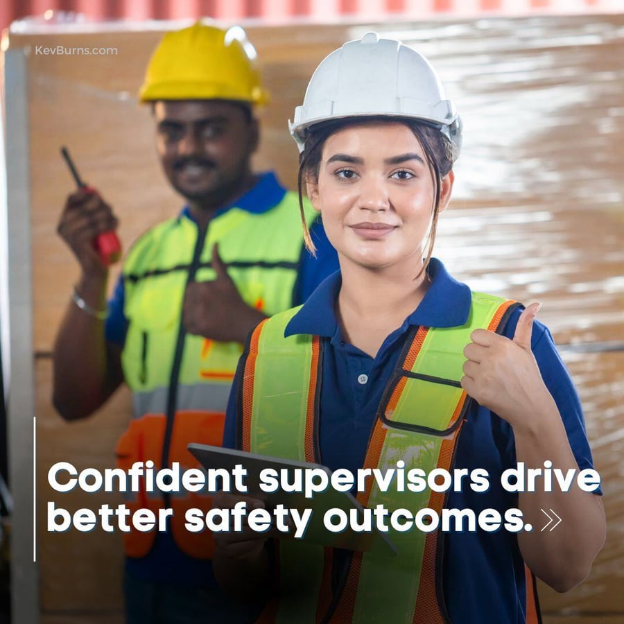 Confident supervisors drive better safety outcomes.