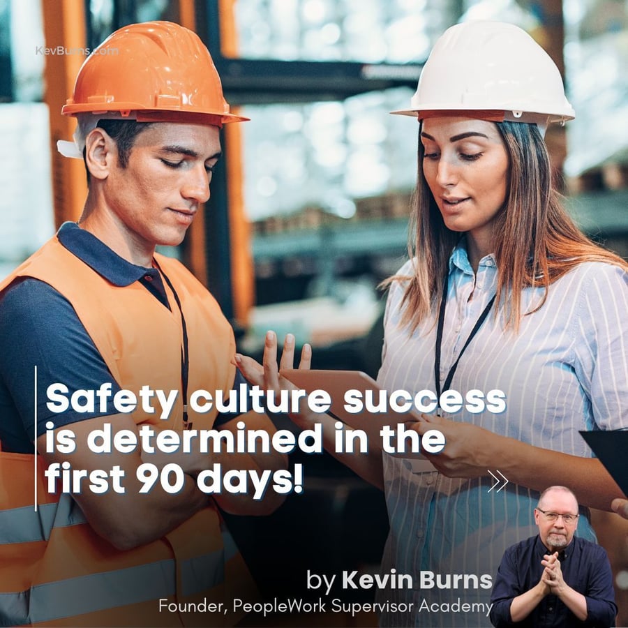 safety culture success is determined in the first 90 days