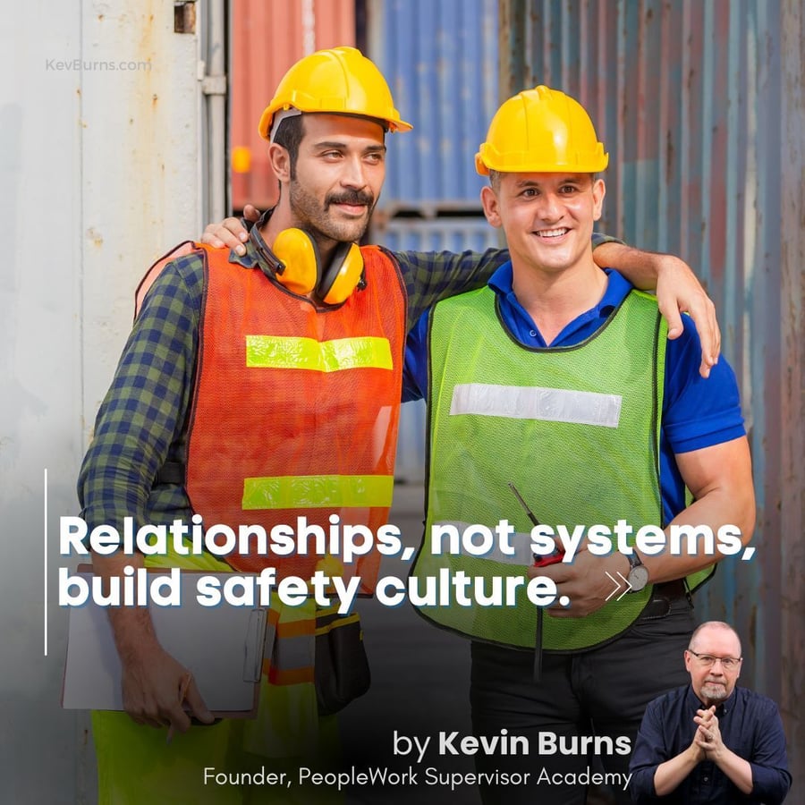 relationships, not systems, build safety culture