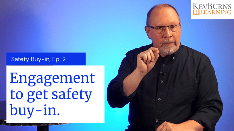 You need engagement to get safety buy-in.
