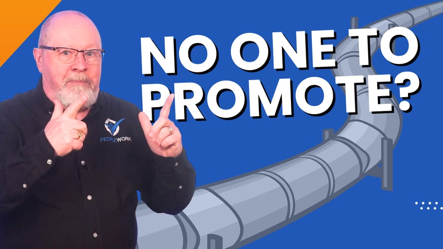 when you feel there is no one to promote, you shortcut your leadership pipeline
