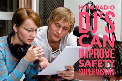 How Radio DJ's Can Improve Safety Supervisors